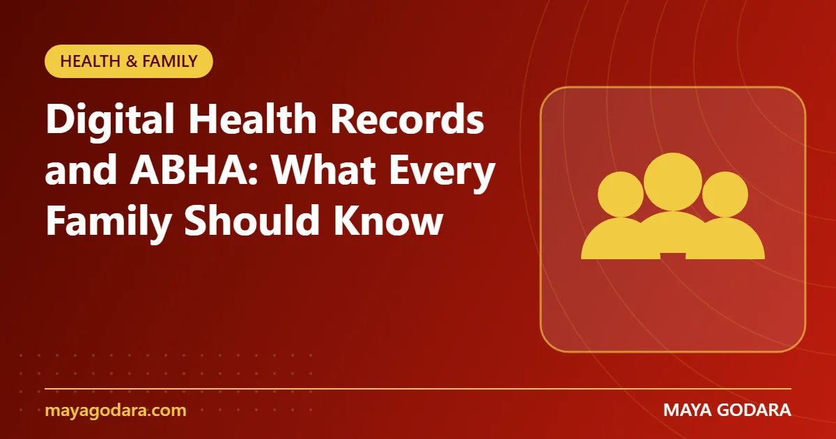 Digital Health Records and ABHA: What Every Family Should Know