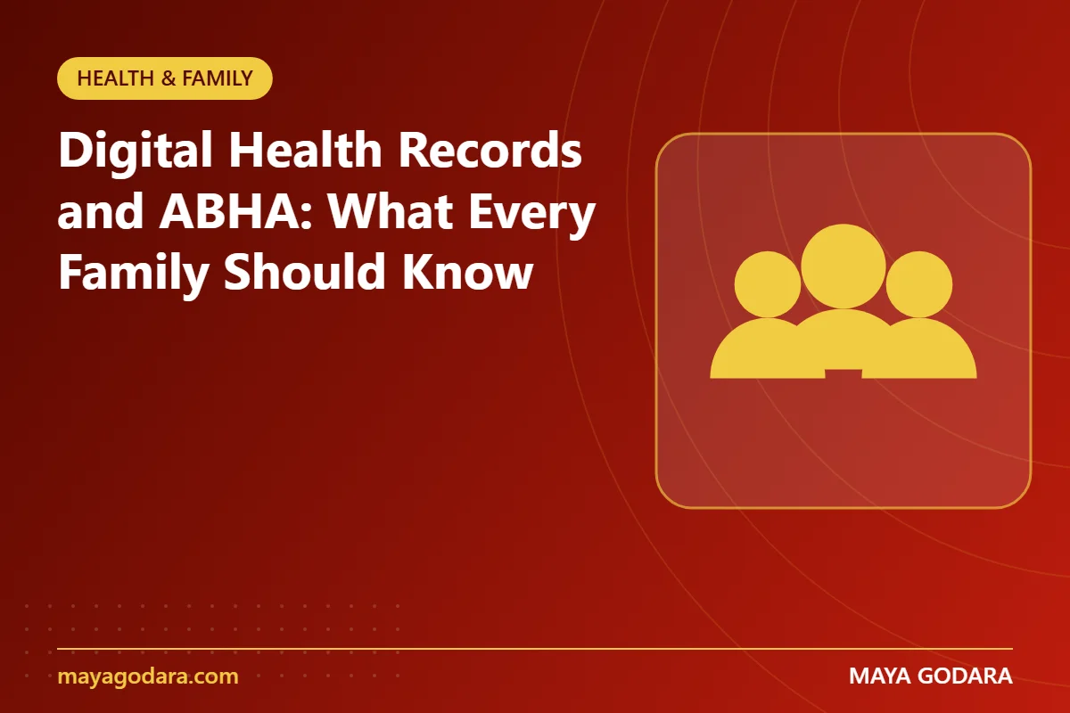 Digital Health Records and ABHA: What Every Family Should Know - key points