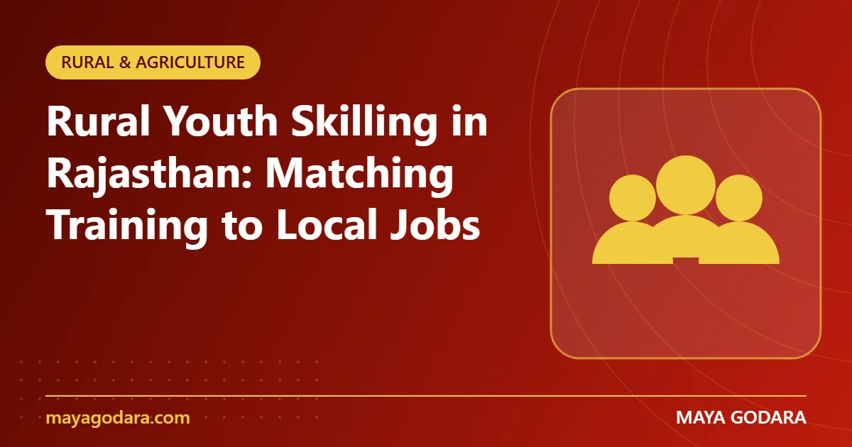 Rural Youth Skilling in Rajasthan: Matching Training to Local Jobs