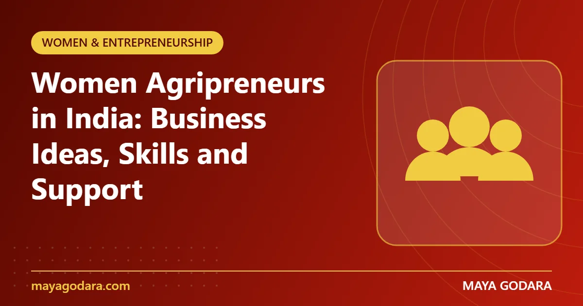 Women Agripreneurs in India: Business Ideas, Skills and Support